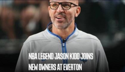 官方：NBA达拉斯小牛主帅杰森-基德加入埃弗顿俱乐部管理层